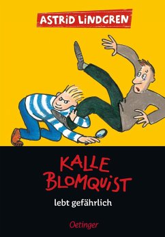 Kalle Blomquist 2. Kalle Blomquist lebt gefährlich - Lindgren, Astrid