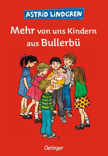 Mehr von uns Kindern aus Bullerbü / Wir Kinder aus Bullerbü Bd.2 von Astrid  Lindgren portofrei bei bücher.de bestellen