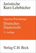 Deutsches Staatsrecht - Zippelius, Reinhold / Würtenberger, Thomas (Fortg.) / Maunz, Theodor (Begr.)