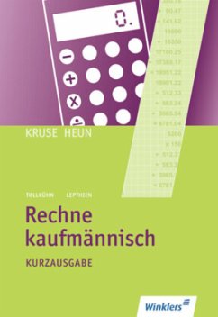 Rechne kaufmännisch, Kurzausgabe - Kruse, Ludwig;Kruse/Heun;Tollkühn, Heinz