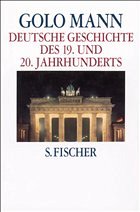 Deutsche Geschichte des 19. und 20. Jahrhunderts - Mann, Golo