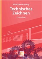 Technisches Zeichnen - Böttcher, Paul / Forberg, Richard / Geschke, Hans Werner (Rev.) / Helmetag, Michael (Rev.) / Wehr, Wolfgang (Rev.)