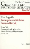 Geschichte der deutschen Literatur Bd. 4/1: Das ausgehende Mittelalter, Humanismus und Renaissance 1370-1520 / Geschichte der deutschen Literatur von den Anfängen bis zur Gegenwart Bd.4/1, Tl.1