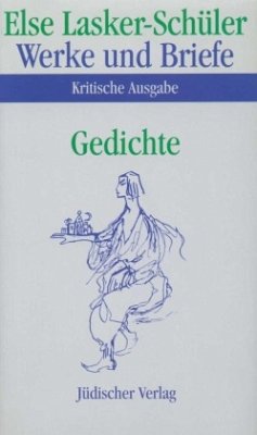 Werke und Briefe. Kritische Ausgabe, 2 Teile. Anmerkungen,2 Tle. / Werke und Briefe, Kritische Ausgabe 1/1-2 - Lasker-Schüler, Else