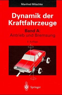 Antrieb und Bremsung / Dynamik der Kraftfahrzeuge Bd.A - Mitschke, Manfred