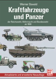 Kraftfahrzeuge und Panzer der Reichswehr, Wehrmacht und Bundeswehr - Oswald, Werner
