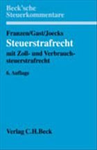 Steuerstrafrecht - Franzen, Klaus / Gast-de Haan, Brigitte / Joecks, Wolfgang