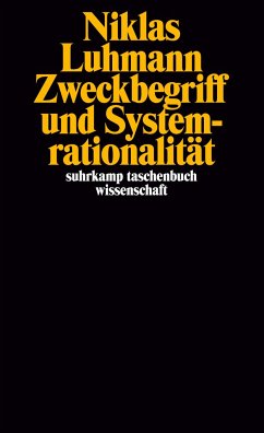 Zweckbegriff und Systemrationalität - Luhmann, Niklas