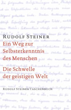 Ein Weg zur Selbsterkenntnis des Menschen / Die Schwelle der geistigen Welt - Steiner, Rudolf