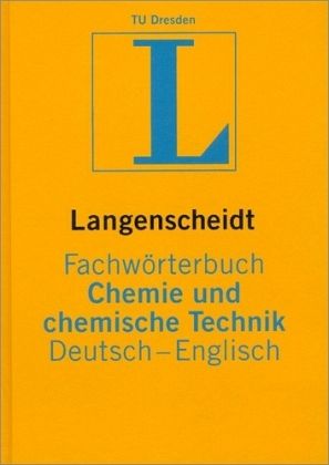 Langenscheidts Fachwörterbuch Chemie und chemische Technik, Deutsch-Englisch