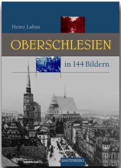 Oberschlesien in 144 Bildern