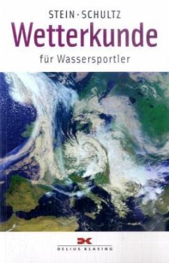 Wetterkunde für Wassersportler - Stein, Walter; Schultz, Harald