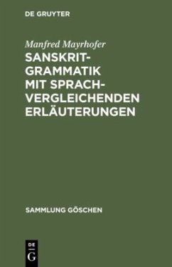 Sanskrit-Grammatik mit sprachvergleichenden Erläuterungen - Mayrhofer, Manfred