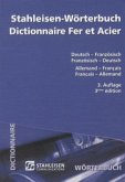 Stahleisen - Wörterbuch. Deutsch - Französisch / Französisch - Deutsch Stahleisen - Wörterbuch. Deutsch - Französisch / Französisch - Deutsch