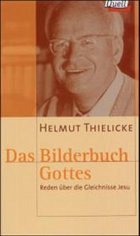 Das Bilderbuch Gottes - Thielicke, Helmut