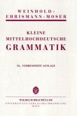 Kleine mittelhochdeutsche Grammatik Kleine mittelhochdeutsche Grammatik