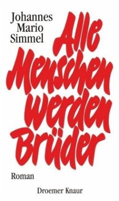 Alle Menschen werden Brüder - Simmel, Johannes Mario