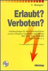 Erlaubt? - Verboten?. Schulungsfragen für den Elektroinstallateur zu den wichtigsten Vorschriften und Normen DIN VDE, TAB, AVBEItV, Elex-V, GBN u.a