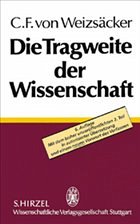 Die Tragweite der Wissenschaft - Weizsäcker, Carl-Friedrich von