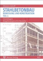 Stahlbetonbau, Bemessung und Konstruktion Teil 1: - Wommelsdorff, Otto
