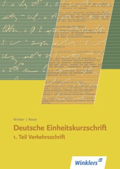 Verkehrsschrift / Deutsche Einheitskurzschrift 1 - Winkler, Michael;Rieser, Kurt