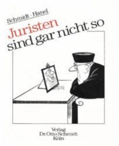 Juristen sind gar nicht so - Schmidt, Hans M;Hanel, Walter