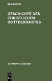 Geschichte des christlichen Gottesdienstes