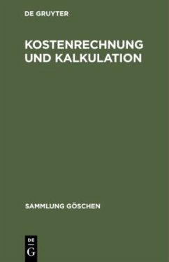 Kostenrechnung und Kalkulation - Kosiol, Erich