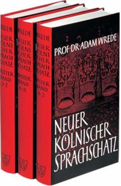 Neuer Kölnischer Sprachschatz, 3 Bde. - Wrede, Adam
