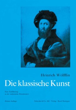 Die klassische Kunst - Wölfflin, Heinrich