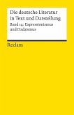 Die deutsche Literatur 14 / Expressionismus und Dadaismus