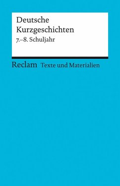 Deutsche Kurzgeschichten 7. - 8. Schuljahr - Ulrich, Winfried (Hrsg.)