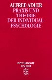 Praxis und Theorie der Individualpsychologie