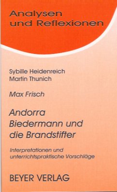 Max Frisch 'Andorra', 'Biedermann und die Brandstifter' - Heidenreich, Sybille; Thunich, Martin