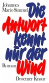 Die Antwort kennt nur der Wind Die Antwort kennt nur der Wind