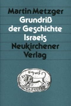 Grundriß der Geschichte Israels - Metzger, Martin