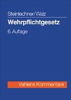 Wehrpflichtgesetz - Steinlechner, Wolfgang / Walz, Dieter