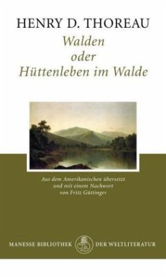 Walden oder Hüttenleben im Walde - Thoreau, Henry David