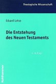 Die Entstehung des Neuen Testaments / Theologische Wissenschaft Bd.4