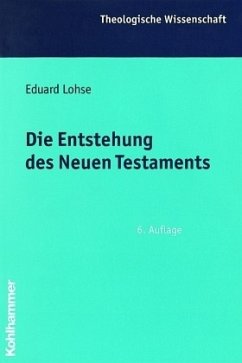 Die Entstehung des Neuen Testaments / Theologische Wissenschaft Bd.4 - Lohse, Eduard