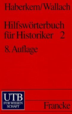 Hilfswörterbuch für Historiker - Haberkern, Eugen; Wallach, Joseph Fr.