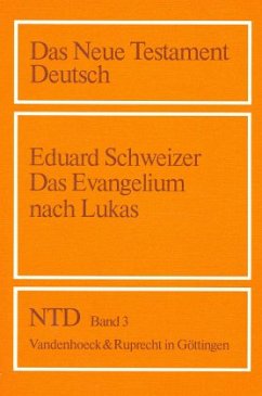 Das Evangelium nach Lukas / Das Neue Testament Deutsch (NTD) 3 - Schweizer, Eduard