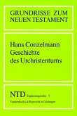 Geschichte des Urchristentums / Grundrisse zum Neuen Testament 5