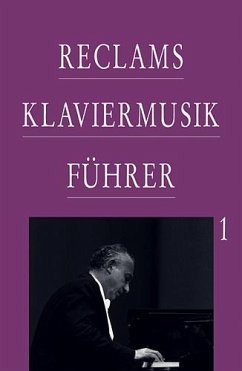 Reclam Klaviermusikführer. Frühzeit, Barock und Klassik