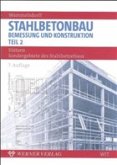 Stahlbetonbau. Bemessung und Konstruktion. Teil 2: