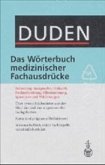 Duden - Das Wörterbuch medizinischer Fachausdrücke