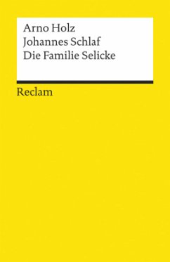 Die Familie Selicke - Holz, Arno;Schlaf, Johannes