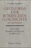 Grundriß der römischen Geschichte mit Quellenkunde Bd. 1: Republik und Kaiserzeit bis 284 n.Chr. / Handbuch der Altertumswissenschaft Bd. III, 5