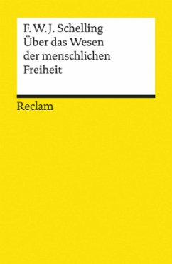 Über das Wesen der menschlichen Freiheit - Schelling, Friedrich Wilhelm Joseph