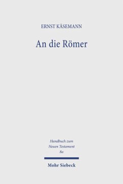An die Römer / Handbuch zum Neuen Testament Bd.8a - Käsemann, Ernst
